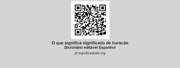 Aqui você encontra 3 significados da palavra espanhola. Significado De Huracan Espanhol Dicionario Colaborativo