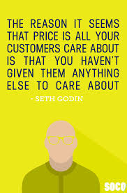 The Reason It Seems That Price Is All Your Customers Care About Is That You Haven T Given Them Image Quotes Sales Motivation Quotes Yoda Quotes