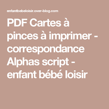 Pdf Cartes A Pinces A Imprimer Correspondance Alphas Script Enfant Bebe Loisir Script Alphas Affiches Pour La Classe