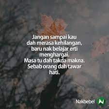 The lyrics for bila hati dah sayang by scorr have been translated into 1 languages. Nakbebel On Twitter Dah Takda Makna Bila Orang Dah Tawar Hati Follow Santapanhidup Untuk Quote Quote Kehidupan Https T Co Iegab2sdcy Twitter