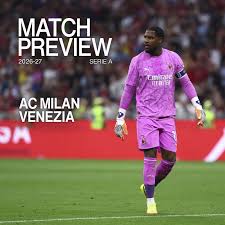 MILAN-VENEZIA: MATCH PREVIEW