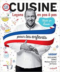 amazon fr cuisine lecons en pas a pas pour les enfants gomez guillaume livres livre de cuisine apprendre a cuisiner cuisine enfant