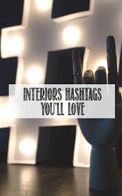 Try and mix up your hashtags adding different ones each time, as much as possible. My Favourite Instagram Hashtags For Interiors Geeks Well I Guess This Is Growing Up