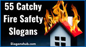 It's time to stock up on detectors and alarms to revisit this article, visit my profile, thenview saved stories. 55 Catchy Fire Safety Slogans