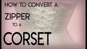 Change Zipper To Corset Back Grommet Style Corset Diy Youtube