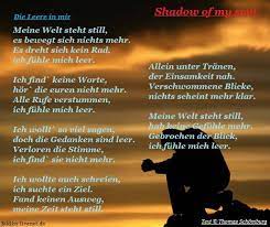 Shadow Of My Soul Die Leere In Mir Meine Welt Steht Still Es Bewegt Sich Nichts Mehr Es Dreht Sich Kein Rad Ich Fuhle Mich Leer Ich Find Keine Worte