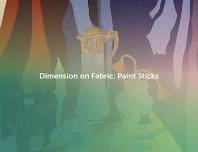 Dimension on Fabric: Paint Sticks