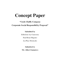 It is often requested by potential investors, who might tell you what to include in the. Concept Paper At Corporate Social Responsibility