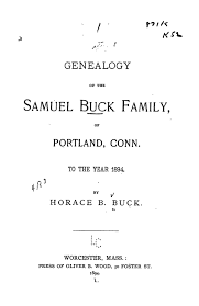 Genealogy of the Samuel Buck family of Portland, Conn., to the year 1894