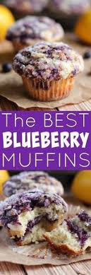 The Best Blueberry Muffins Best Blueberry Muffins Blueberry Recipes Delicious Desserts