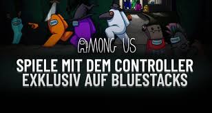 Play your favorite mobile games on your pc using keyboard and mouse / gamepad controls. Among Us Auf Dem Pc Anfangerleitfaden So Spielst Du Mit Bluestacks Auf Deinem Pc