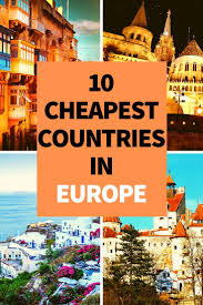 10 Of The Cheapest Countries To Travel In Europe Wapiti Travel In 2020 Cheap Countries To Travel Europe Travel Europe Travel Guide