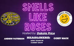 Smells Like Roses - Comedy Show - Andrew Patterson & Corey Mack