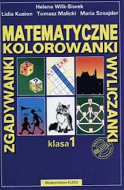 Kolorowanki matematyczne to świetna zabawa. Nauczanie Zintegrowane Blekitna Matematyka Matematyczne Kolorowanki Klasa 1 Szkola Podstawowa Lidia Kusion Tomasz Malicki Maria Sznajder Podreczniki Szkola Podstawowa Merlin Pl
