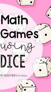 Throw the dice and train the fundamentals of. Math Games Using Dice The Teacher Next Door