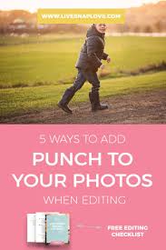 5 Ways To Add Punch In Post Processing Live Snap Love Photoshop For Photographers Photo Editing Photoshop Photoshop Photography