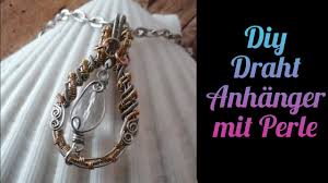 Für die lesezeichen brauchst du einen passenden draht, der sich gut biegen lässt. Schmuck Selber Machen Aus Draht Tutorial Fur Anfanger Diy Drahtschmuck Anhanger Mit Perle Youtube