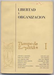 Памяти фернандо ласаро карретера , изд. Libertad Y Organizacion Textos De Pedro Lain Entralgo Jose Ferrater Mora Fernando Lazaro Carreter Lorenzo Gomis Julian Marias Juan Marichal Guillermo De Torre Jose Luis L Aranguren Y Otros By Vv Aa 1963