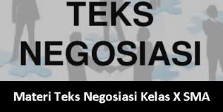 Teks negosiasi juga merupakan teks berisi dialog atau tuturan dua orang atau lebih yang terlibat dalam perdebatan untuk mencapai kesepakatan bersama yang menguntungkan kedua belah pihak. Materi Teks Negosiasi Kelas X Sma Website Edukasi