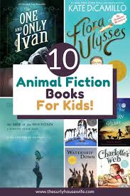 10 Animal Fiction Books For Kids Who Love Animals In 2020 Fiction Books For Kids Fiction Books Chapter Books