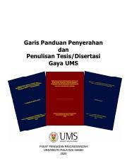 Info university of malaysia sabah's ums department has 15 courses in course hero with 102 documents and 2 answered questions. Gaya Ums 2020 Garis Panduan Penyerahan Dan Penulisan Tesis Disertasi Gaya Ums Pusat Pengajian Pascasiswazah Universiti Malaysia Sabah 2020 1 Nama Course Hero