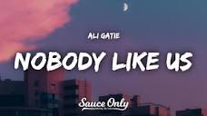 Ali Gatie - Nobody Like Us (Lyrics) - YouTube