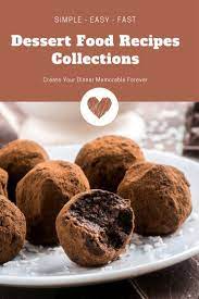 Superb Dessert Food Recipes Collections Simple And Easy Dessert Recipes Dessert Recipes Easy Desert Recipes Dessert Recipes With Pictures