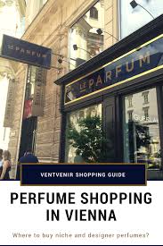 Perfume Fragrance Shopping Guide Ventvenir Womensperfume Perfumeforwomen Vienna Fragranceshop Luxury Perfume Fragrance Perfume Store
