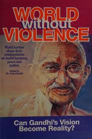 World without violence : can Gandhi's vision become reality? : Free  Download, Borrow, and Streaming : Internet Archive