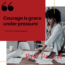 Courage Is Grace Under Pressure Womenempowerment Women Empowerment Business Womeninbusiness We Women Empowerment Empowerment Empowering Women Quotes