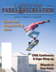 California Parks Recreation Magazine Spring 2018 Vol 74