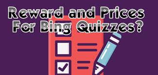 There are two big ways to earn microsoft rewards on the pc: Reward And Prizes For Bing Quizzes Bing Homepage Quiz