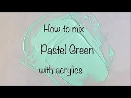 Color Mixing To Make Pastel Green