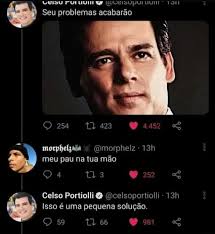 Nada como ver os filhos crescendo né celso portiolli? Seu Problemas Acabarao Dmorphelz Meu Pau Na Tua Mao Oz Ss Celso Portiolli Dcelsoportiolli Isso E Uma Pequena Solucao 59 66 Em Ifunny