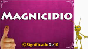 Todas las noticias sobre magnicidios en cadena ser: Magnicidio Definicion Significado De Magnicidio Youtube