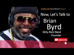 Lifetime resident, and steel guitar Hall of Fame member, Brian Byrd of  Dirty Byrd Band joins podcast