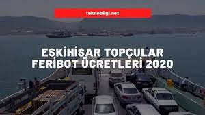 eskihisar topcular feribot ucreti 2020 yolculuk sinif metre