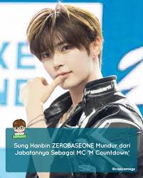 Selasa, (2/9) Menurut liputan media, Sung Hanbin ZEROBASEONE akan  meninggalkan posisinya sebagai MC di acara musik Mnet 'M Countdown' dengan  siaran terakhirnya pada 4 September. Menyusul kabar tentang pengunduran  diri Myung Jaehyun