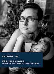 Podcast Episode 119: Keri Blakinger (Author of Corrections in Ink)