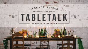 Tabletalk Sermon Series Idea Church Graphic Design Church Design Church Branding