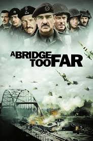 Discussion on the movie A Bridge Too Far