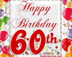 Birthday Greetings 60 Years Old Age Specific Happy Birthday Comments Images Graphics Pictur Auguri Di Buon Compleanno Auguri Di Compleanno Buon Compleanno