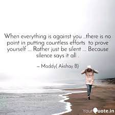 When Everything Is Agains Quotes Writings By Akshay Birje Yourquote