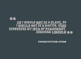 As I would not be a slave, so I would not be a master | quotes via Relatably.com