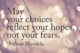 May Your Choices Reflect Your Hopes Famous Quotes Nelson Mandela Quotes Nelson Mandela Quotes From Nelson Man Mandela Quotes Nelson Mandela Quotes Words Quotes