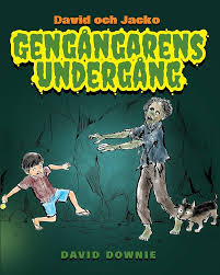 David och Jacko: Gengångarens Undergång (Swedish Edition) eBook : Downie,  David, Seroya, Tea, Crossley-Zels, Gisela: Amazon.co.uk: Kindle Store