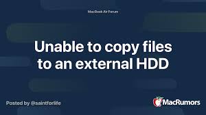 Looking to download safe free latest software now. Unable To Copy Files To An External Hdd Macrumors Forums