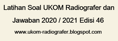 Klik tombol download di bawah. Latihan Soal Ukom Radiografer Dan Jawaban 2020 2021 Edisi 46 Contoh Uji Kompetensi Radiografer