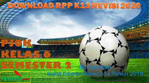 Rpp format 1 lembar kelas 1 k13 revisi 2020, unduh file. Rpp 1 Lembar Pjok Kelas 6 Semester 2 2020 2021 Nyumplik Com