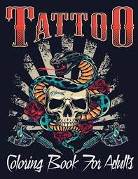 Download and print these skull tattoo coloring pages for free. Tattoo Coloring Book For Adults Over 110 Coloring Pages For Adult Relaxation With Beautiful Modern Tattoo Designs Such As Sugar Skulls Hearts Roses Paperback The Book Haven